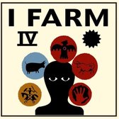 I Farm - IV (LP)