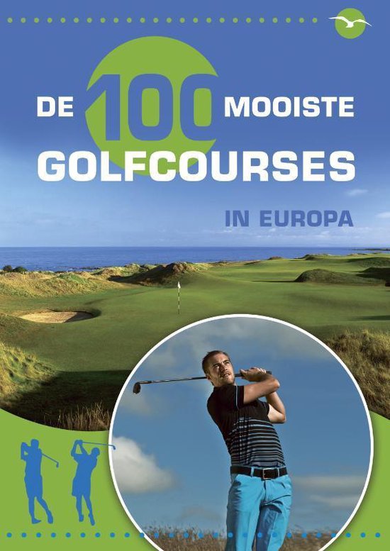 Cover van het boek 'De 100 mooiste golfcourses in Europa'