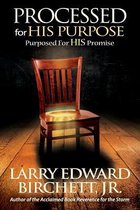 Processed for His Purpose - Purposed for His Promise