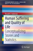 SpringerBriefs in Well-Being and Quality of Life Research - Human Suffering and Quality of Life