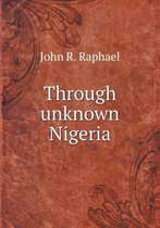 Through unknown Nigeria