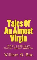 Tales of an Almost Virgin