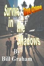 Survive in the Shadows