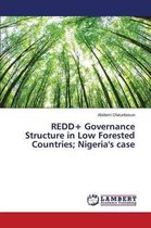 REDD+ Governance Structure in Low Forested Countries; Nigeria's case