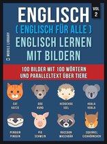 Foreign Language Learning Guides - Englisch ( Englisch für alle ) Englisch Lernen Mit Bildern (Vol 2)