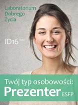 ID16 - Twój typ osobowości: Prezenter (ESFP)