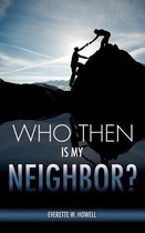 Who Then Is My Neighbor?