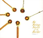 Six Strings North of the Border - Volume 3