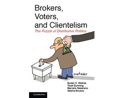 Cambridge Studies in Comparative Politics - Brokers, Voters, and Clientelism