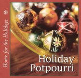 Home for the Holidays: Holiday Potpourri