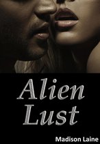 Alien Lust (A Paranormal Erotic Romance)