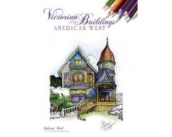 Victorian Buildings of the American West