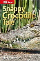 DK Readers Beginning To Read - Snappy Crocodile Tale