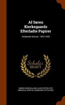 AF Soren Kierkegaards Efterladte Papirer