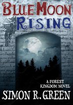 A Forest Kingdom Novel 1 - Blue Moon Rising