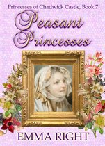 Princesses Of Chadwick Castle Mystery & Adventure Series 7 - Peasant Princesses