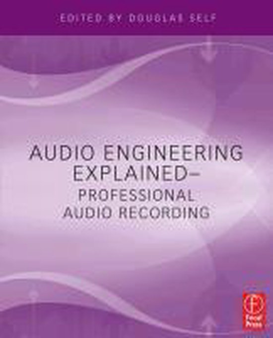 Audio Engineering Explained, Douglas Self 9780240812731 Boeken