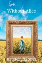 Without Alice