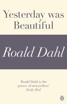 Yesterday was Beautiful (A Roald Dahl Short Story)