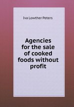 Agencies for the sale of cooked foods without profit