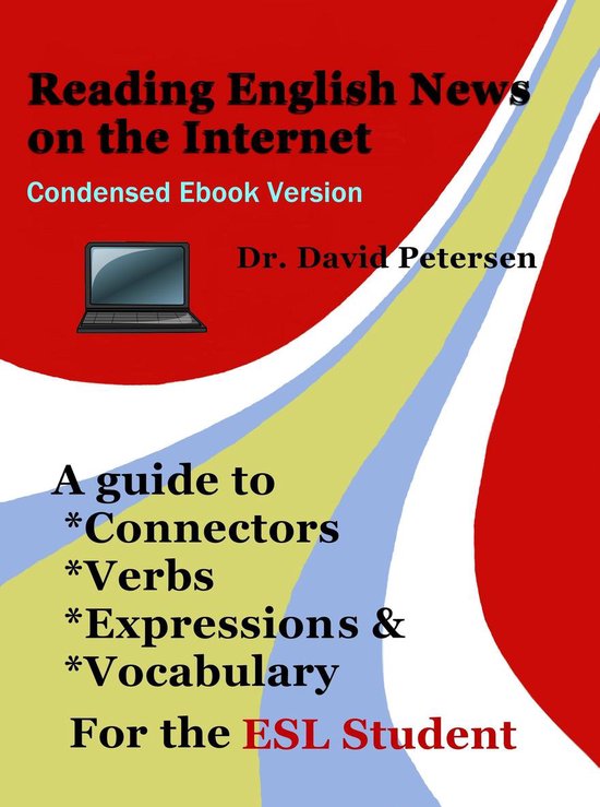 Reading English News on the A Guide to Connectors, Verbs, Expressions, and...