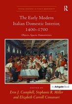 The Early Modern Italian Domestic Interior, 1400-1700