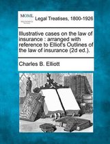 Illustrative Cases on the Law of Insurance