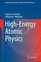 Springer Series on Atomic, Optical, and Plasma Physics 93 - High-Energy Atomic Physics