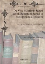 De Vita Et Scriptis Sancti Jacobi, Batnarum Sarugi In Mespoptamia Episcopi