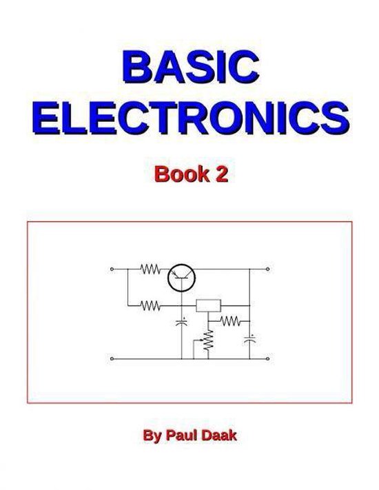 Basic Electronics: Book 2 (ebook), Paul Daak | 9781476402482 | Boeken ...