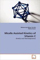 Micelle Assisted Kinetics of Vitamin C
