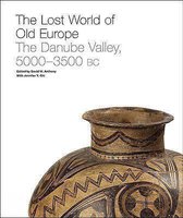 The Lost World of Old Europe