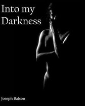 Into My Darkness