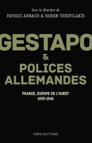 Nationalismes et guerres mondiales - Gestapo et polices allemandes - France, Europe de l'ouest 1939-1945