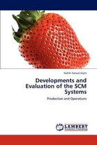 Developments and Evaluation of the SCM Systems