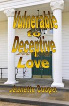 Vulnerable to Deceptive Love