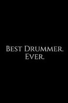 Best Drummer. Ever.