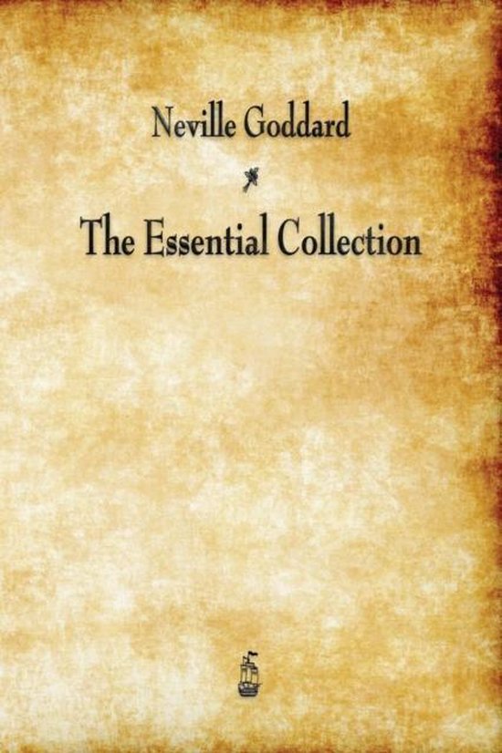 Boek "The Essential Collection" van Neville Goddard met een perkamentachtige achtergrond.