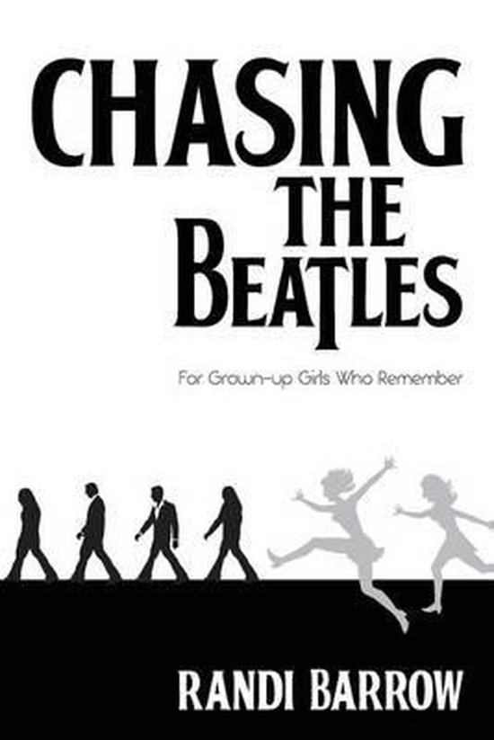 Chasing The Beatles 9781494819590 Randi Barrow Boeken 