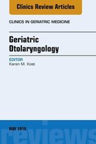 The Clinics: Internal Medicine Volume 34-2 - Geriatric Otolaryngology, An Issue of Clinics in Geriatric Medicine
