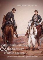 Civil War America - The Peninsula Campaign and the Necessity of Emancipation