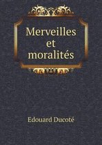 Merveilles et moralites