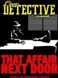 Classic Detective Presents - That Affair Next Door