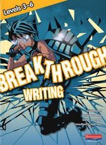 Breakthrough Writing Levels 3-6 Student Book