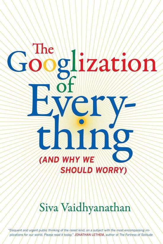 The Googlization of Everything - cover