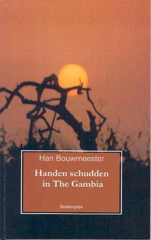 Cover van het boek 'Handen schudden in the Gambia' van Henk Bouwmeester