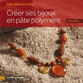 L'atelier en images - Créer ses bijoux en pâte polymère - Volume 1