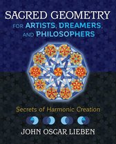 Sacred Geometry for Artists, Dreamers, and Philosophers