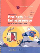 Performing with Projects for the Entrepreneur: Microsoft® Office 2007