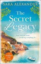 The Secret Legacy The perfect summer read for fans of Santa Montefiore, Victoria Hislop and Dinah Jeffries